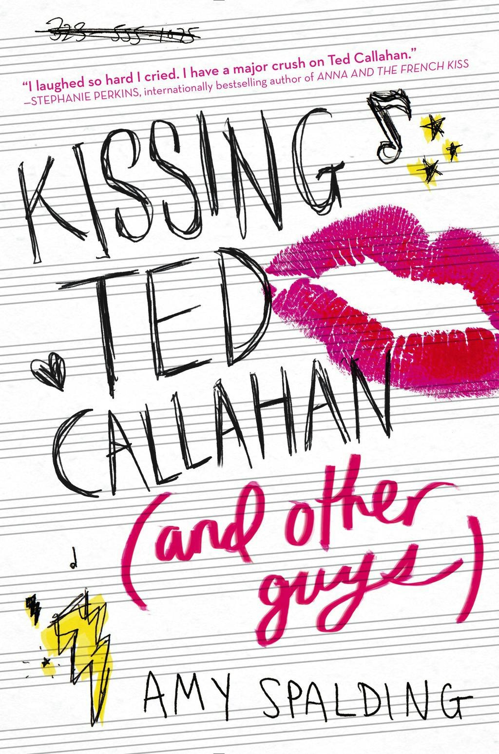 Kissing Ted Callahan (And Other Guys) by Amy Spalding Books Hachette Australia