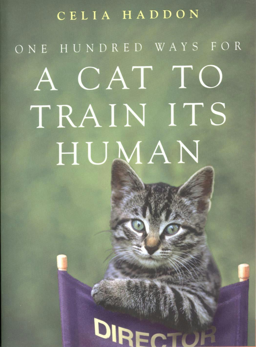 One Hundred Ways for a Cat to Train Its Human by Celia Haddon - Books -  Hachette Australia