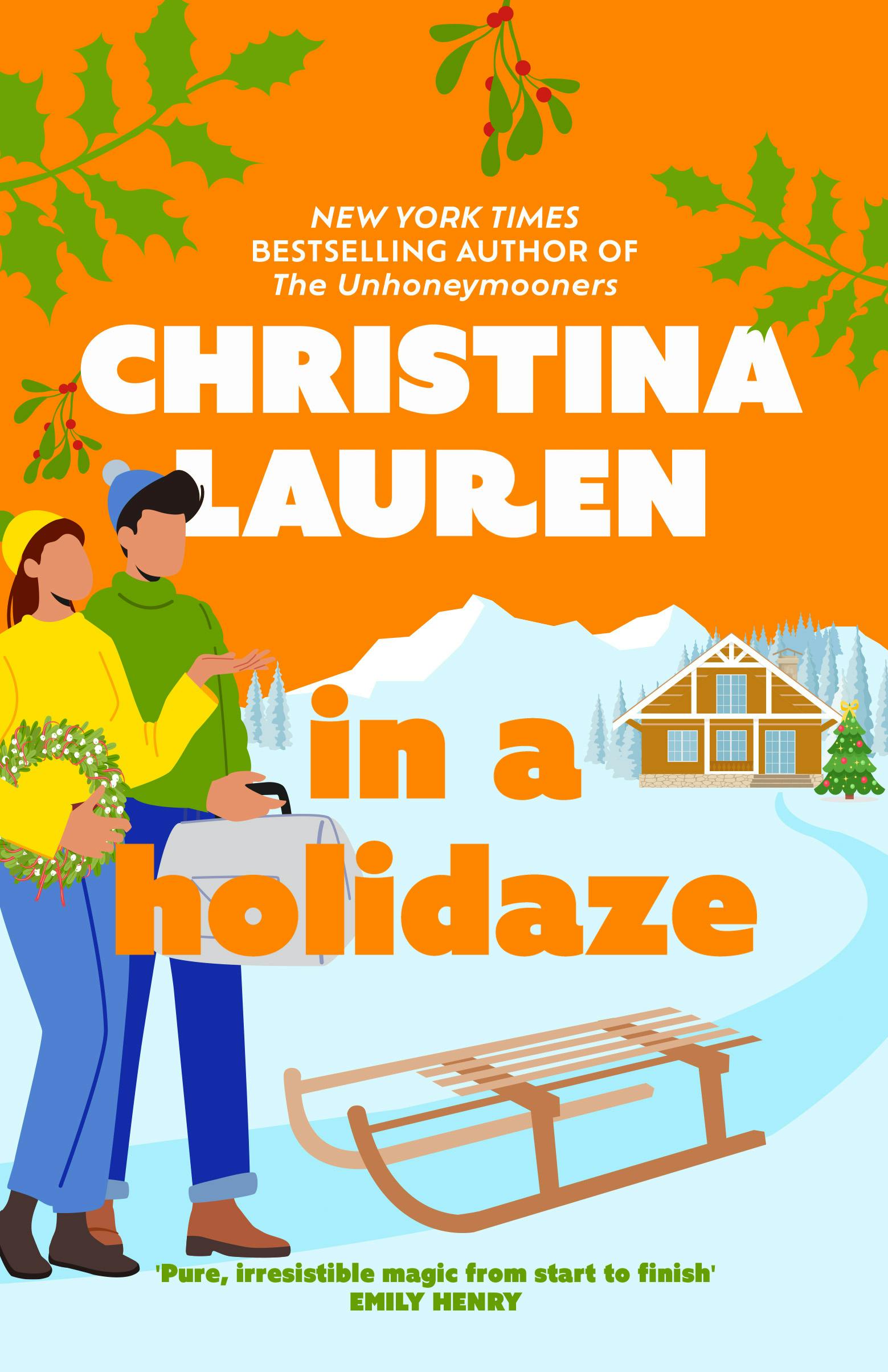 In A Holidaze: Love Actually meets Groundhog Day in this heartwarming  holiday romance. . . by Christina Lauren - Books - Hachette Australia
