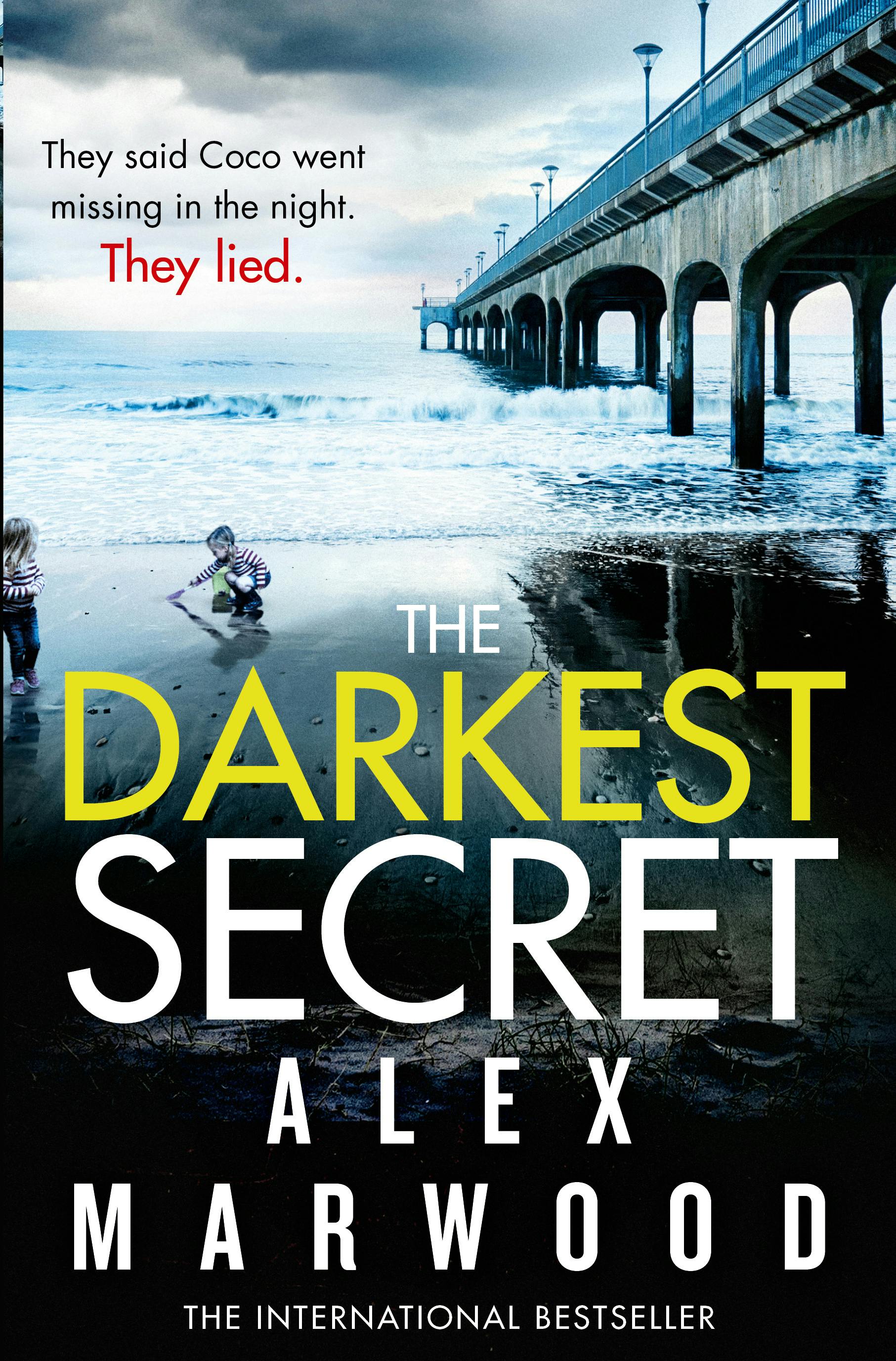 The Darkest Secret An Utterly Compelling Thriller You Won T Stop Thinking About By Alex Marwood Books Hachette Australia