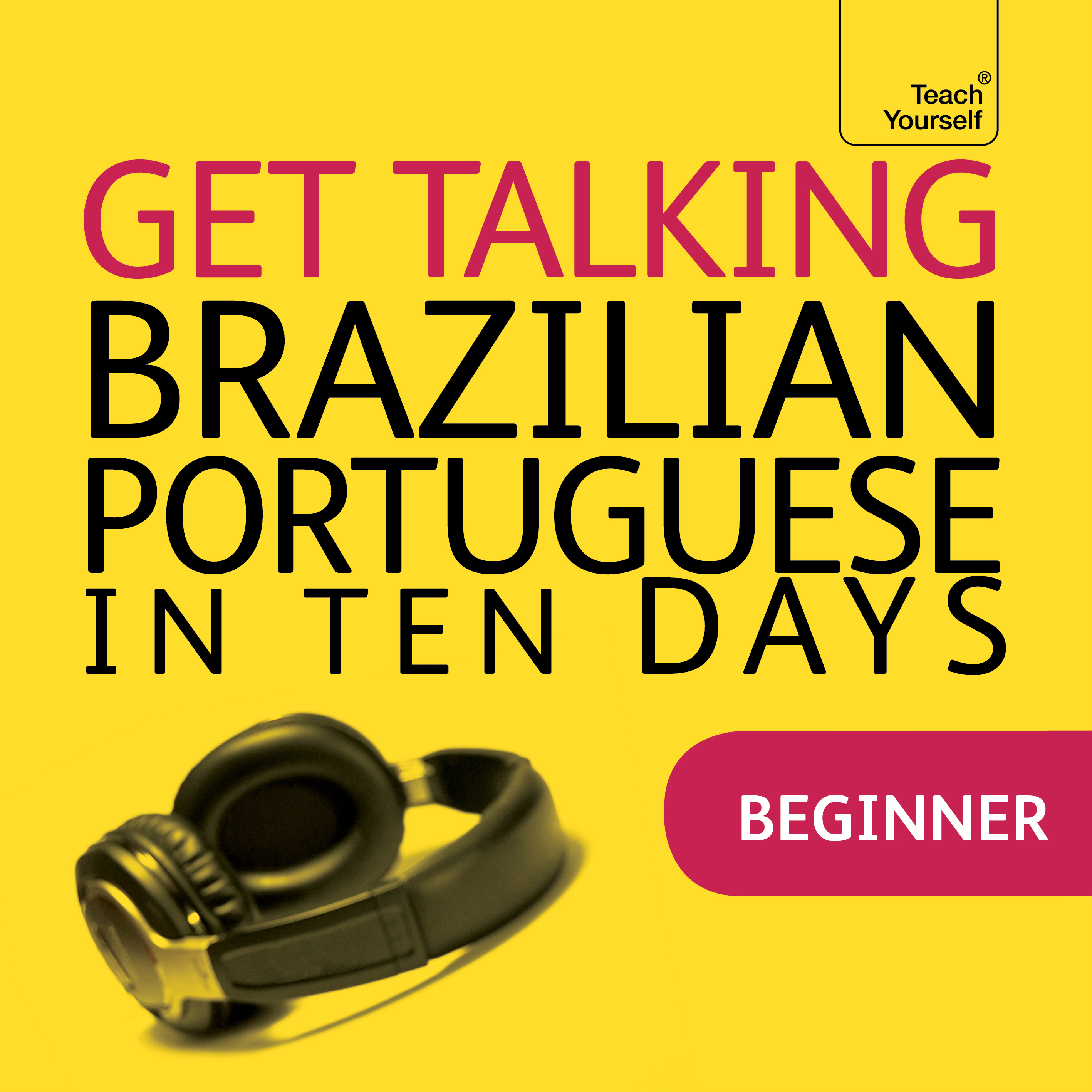 speaking and understanding a new language Get Started in Brazilian Portuguese  Absolute Beginner Course The essential introduction to reading writing