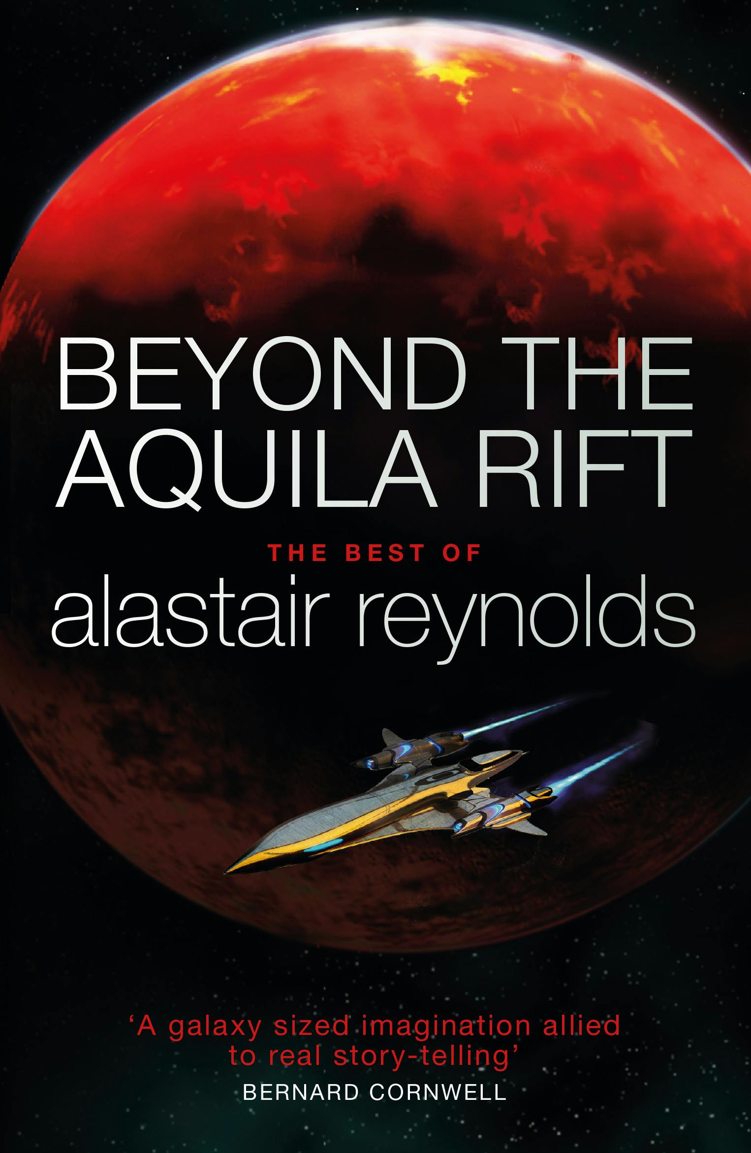 Beyond the Aquila Rift: The Best of Alastair Reynolds by Alastair