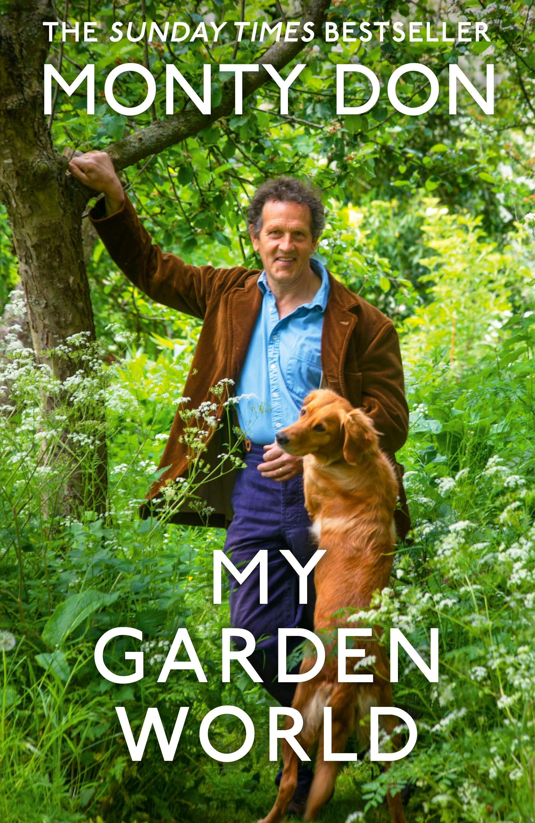 My Garden World The Sunday Times Bestseller By Monty Don Books Hachette Australia